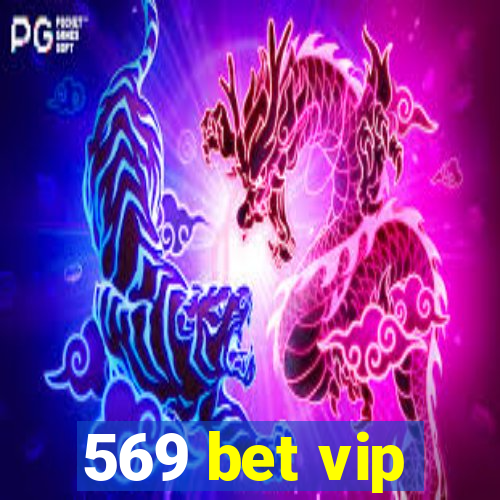 569 bet vip